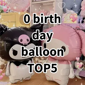 Top 5 Best-selling 0 birthday balloon