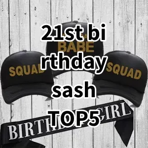 Top 5 Best-selling 21st birthday sash