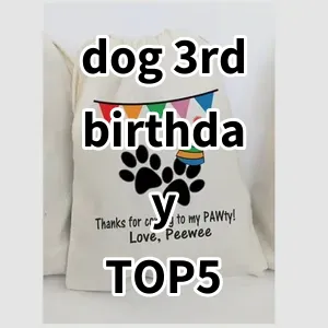 Top 5 Best-selling dog 3rd birthday
