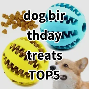 Top 5 Best-selling dog birthday treats
