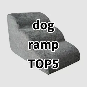Top 5 Best-selling dog ramp