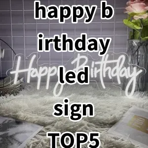 Top 5 Best-selling happy birthday led sign