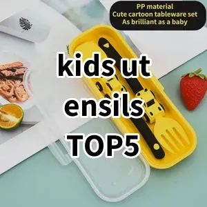 Top 5 Best-selling kids utensils