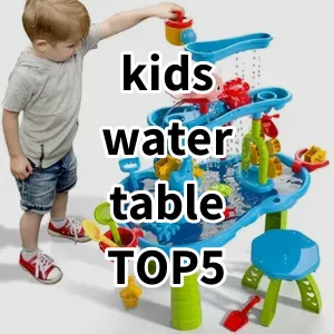 Top 5 Best-selling kids water table
