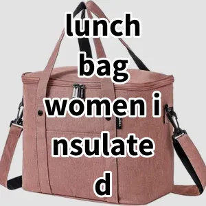 2024 Top5 Best-selling lunch bag women insulated