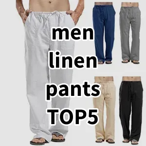 Top5 Best-selling men linen pants
