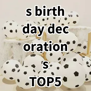 Top 5 Best-selling s birthday decorations