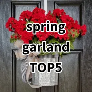 Top 5 Best-selling spring garland