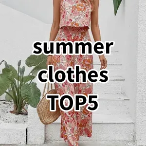 Top 5 Best-selling summer clothes