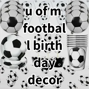 Top 5 Best-selling u of m football birthday decor