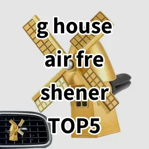 2024 Top5 Cost Effective g house air freshener
